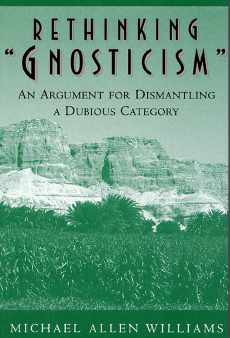 Rethinking Gnosticism by Michael Williams (talks about the Demiurge and early Christianity)